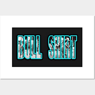 Bull Shirt Logo, Rodeo, Cow, Original Art, Logo, Funny, Sarcastic, Cowboy, Cowgirl, Bull, Western Posters and Art